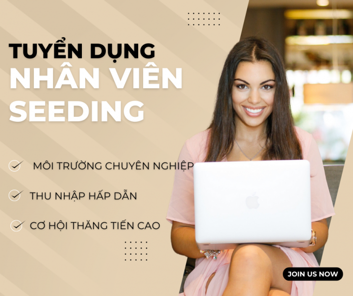 TUYỂN DỤNG NHÂN VIÊN SEEDING